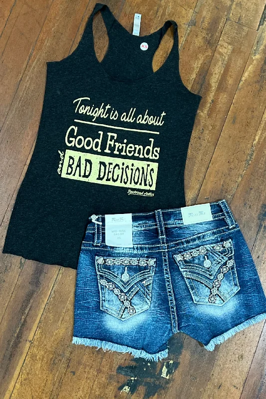Tonight is All About Good Friends and Bad Decisions Tank trendy tank top