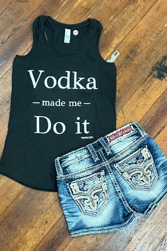 Vodka Made Me Do It Tank peekaboo tank top