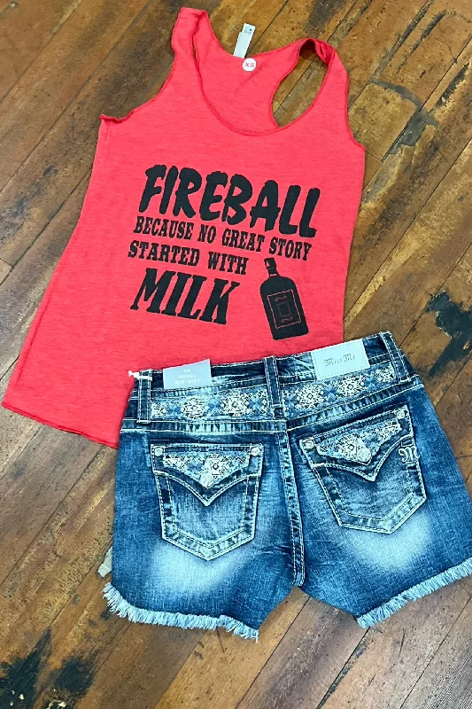 Fireball, Because No Great Story Started with Milk Tank sleep tank top
