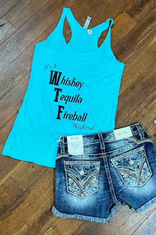 WTF Whiskey Tequila Fireball Weekend Tank lace back tank