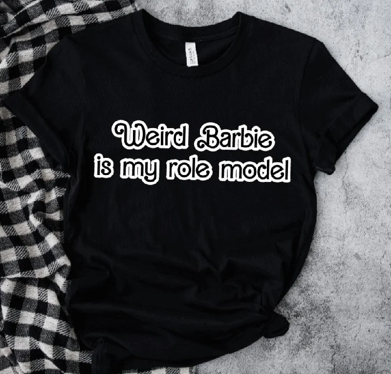 Weird Barbie is my role model T-Shirt Machine Wash Dry Clean Hand Wash